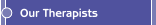 Our Therapists